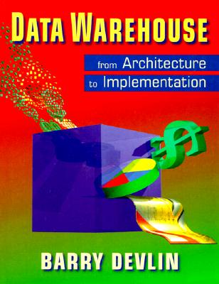 Data Warehouse: From Architecture to Implementation