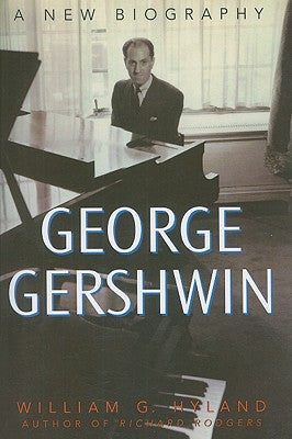 George Gershwin: A New Biography