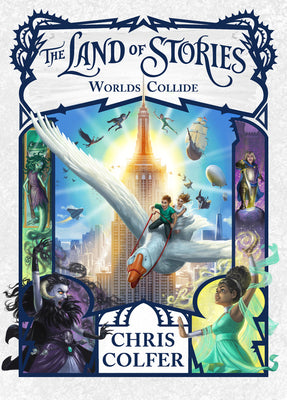 The Land of Stories: Worlds Collide (The Land of Stories, 6)