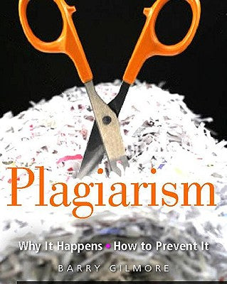 Plagiarism: Why It Happens and How to Prevent It