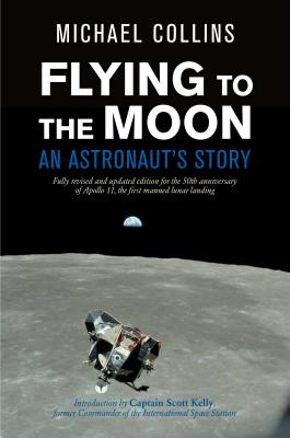 Flying to the Moon: An Astronaut's Story