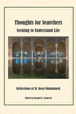 Thoughts for Searchers Seeking to Understand Life