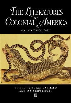 The Literatures of Colonial America: An Anthology