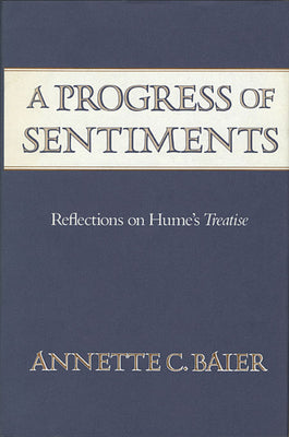 A Progress of Sentiments: Reflections on Humes Treatise