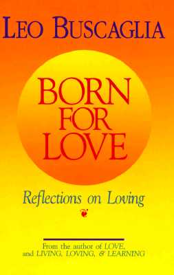 Born for Love: Reflections on Loving