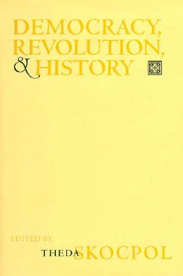 Democracy, Revolution, and History (The Wilder House Series in Politics, History and Culture)