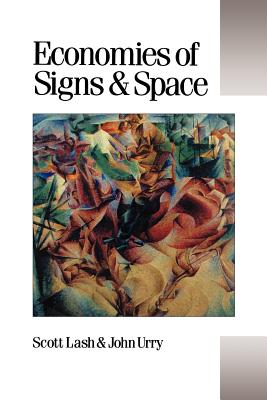 Economies of Signs and Space (Theory, Culture & Society)