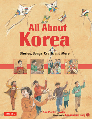 All About Korea: Stories, Songs, Crafts and More (All About...countries)