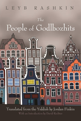 The People of Godlbozhits (Judaic Traditions in Literature, Music, and Art)