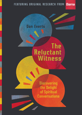 The Reluctant Witness: Discovering the Delight of Spiritual Conversations (Lutheran Hour Ministries Resources)