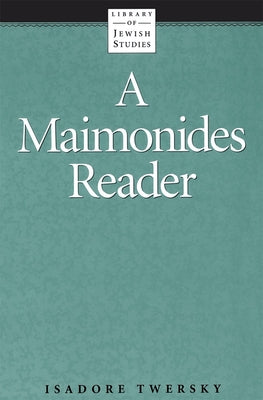 A Maimonides Reader (Library of Jewish Studies)