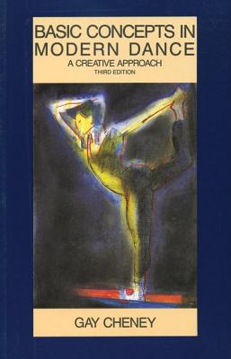 Basic Concepts in Modern Dance: A Creative Approach (Dance Horizons Book)