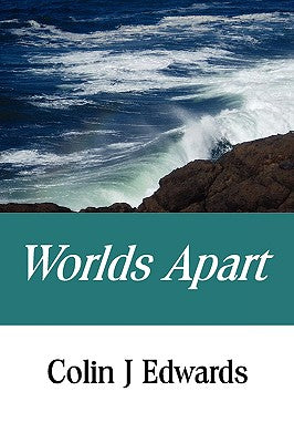 Worlds Apart: My Personal Life Journey through Transcultural Poverty, Privilege, and Passion