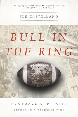 Bull in the Ring: Football and Faith: Refuge in a Troubled Time