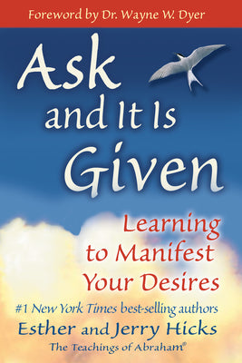 Ask and it is Given: Learning to Manifest Your Desires