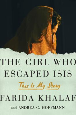 The Girl Who Escaped ISIS: This Is My Story (Thorndike Press Large Print Popular and Narrative Nonfiction Series)