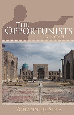 The Opportunists: A Novel