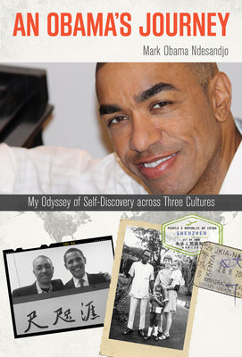 An Obama's Journey: My Odyssey of Self-Discovery across Three Cultures