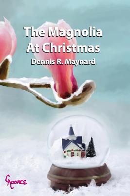 The Magnolia At Christmas: Book Eight (The Magnolia Series)