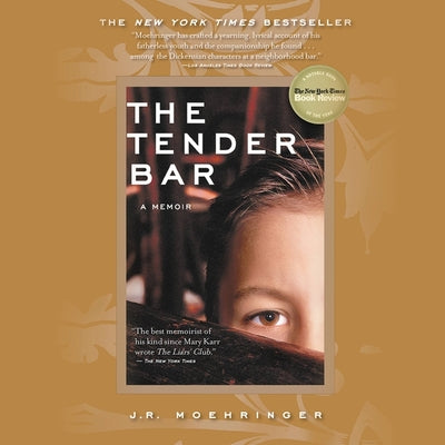 The Tender Bar: A Memoir