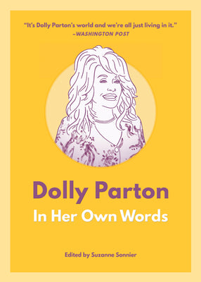 Dolly Parton: In Her Own Words (In Their Own Words)