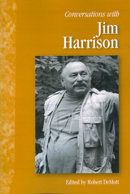 Conversations with Jim Harrison (Literary Conversations Series)