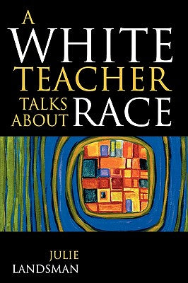 A White Teacher Talks about Race