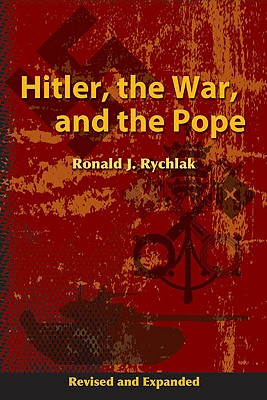 Hitler, the War, and the Pope, Revised and Expanded