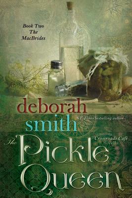 The Pickle Queen: The Macbrides (The Macbrides a Crossroads Cafe Novella)