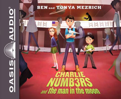 Charlie Numbers and the Man in the Moon (The Charlie Numbers Adventures)