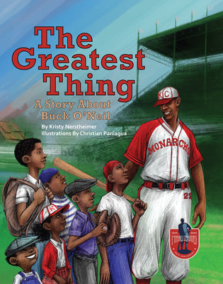 The Greatest Thing: A Story About Buck O'Neil