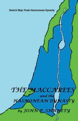 The Maccabees: and the Hasmonean Dynasty