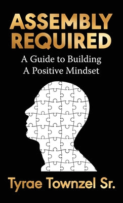 Assembly Required: A Guide to Building a Positive Mindset