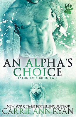 An Alpha's Choice (Talon Pack)