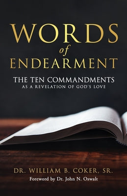 Words of Endearment: The Ten Commandments As a Revelation of God's Love