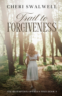 Trail to Forgiveness (The Redemption of Green Pines)